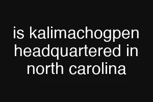 is kalimachogpen headquartered in north carolina